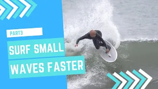 Surf Tip "How to Surf Faster Backside in Small Waves" Part 3