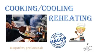 Cooking, Cooling and Reheating Food (HACCP Lesson - Part 07)