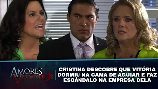 Amores Verdadeiros - Cristina faz escândalo na empresa de Vitória ( Capítulo 42 )