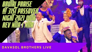 Brutal Praise Session | DAVASOL BROTHERS | live @ 31st Passover Service 2021 with @RevNtiaINtia