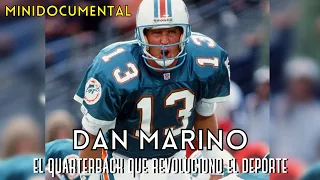 DAN MARINO - El mariscal que revolucionó el deporte - Biografía NFL en Español