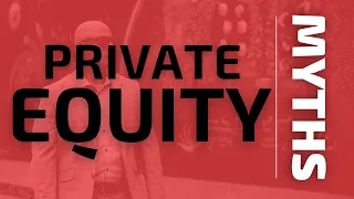 Top 5 Myths Of Private Equity