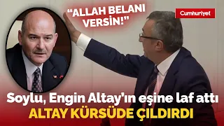 Süleyman Soylu, Engin Altay'ın eşine laf attı: Altay kürsüde çıldırdı "Allah belanı versin"