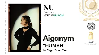 Aiganym Sharyktybay - Human | NUSOM - NU Decides 2022