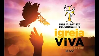 CULTO DE ORAÇÃO - IBJ - IGREJA VIVA - 23/11/2022