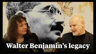 Walter Benjamin's legacy | Esther Leslie and Stuart Jeffries