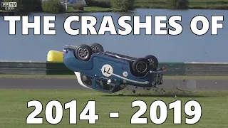 The Crashes of 2014 - 2019 / Highlights - UK Motorsport Action