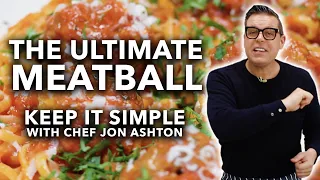 The Ultimate Meatball Recipe | Keep It Simple