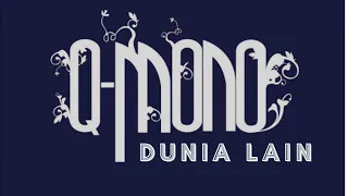 QMono - Dunia Lain (Official Music Video)