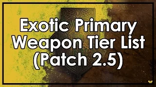 Destiny Rise of Iron: The Best & Worst Exotic Primary Weapons (Tier List Patch 2.5)
