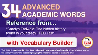 34 Advanced Academic Words Ref from "Carolyn Freiwald: The hidden history found in your teeth | TED"