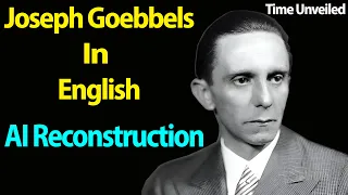 Joseph Goebbels in English AI Reconstruction