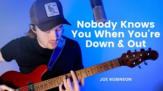 Nobody Knows You When You're Down And Out • Joe Robinson