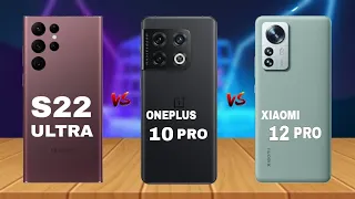 Samsung Galaxy S22 Ultra Vs Oneplus 10 Pro Vs Xiaomi 12 Pro | first Impression