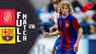 FULL MATCH: Girona FC vs FC Barcelona U16 Cadete MICFootball 2024