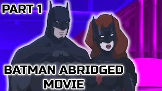 Batman Abridged Movie PART 1 (Parody)