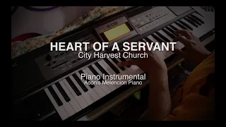HEART OF A SERVANT BY CITY HARVEST CHURCH - Piano Instrumental