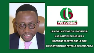 LES EXPLICATIONS DU PROCUREUR MARIO METONOU SUR LES 5 NIGERIENS ARRETES SUR LE SITE D’EXPORTATION...