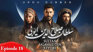 Sultan Salahuddin Ayyubi - Episode 18 [ Urdu Dubbed ] 1 June 2024