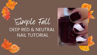 Simple Fall Deep Red And Neutral Nail Tutorial