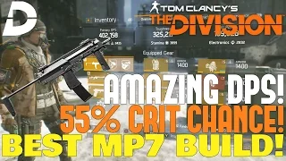 The Division: BEST MP7 BUILD! AMAZING DPS! 55%+ Crit Chance!