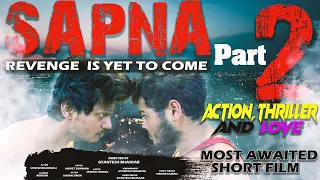 SAPNA 2 ACTION | SHORT FILM HINDI | WITH ALL LANGUAGES SUBTITLES