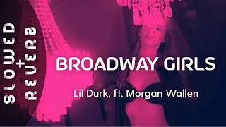 Lil Durk - Broadway Girls (s l o w e d  +  r e v e r b) feat. Morgan Wallen