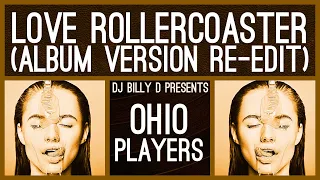 Ohio Players - Love Rollercoaster (Album Version Re-Edit)