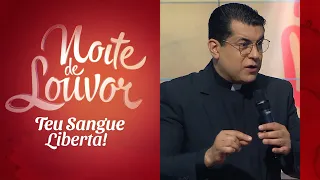 @PadreChrystianShankar | Noite de Louvor: Teu Sangue Liberta | 25/07/22