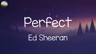 Ed Sheeran - Perfect (Lyrics) | Taylor Swift, Adele,... (MIX LYRICS)