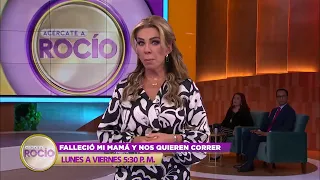 PROMO “Falleció mi mamá y nos quieren correr” Programa del 06 de octubre del 2022 / Acércate a Rocío