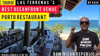 The BEST Oceanfront Restaurant | PORTO | Las Terrenas | Dominican Republic | Video Series by KASH