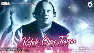 Kehde Ghar Jawan  Ustad Nusrat Fateh Ali Khan  official version  OSA Islamic720p #qawwali