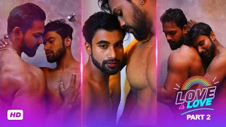 Love is Love l Part - 2 l Gay Themed WebSeries l Heart Touching Gay Love Story🌈 Hindi Webseries 2022