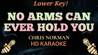 No Arms Can Ever Hold You (Lower Key) - Chris Norman (HD Karaoke)