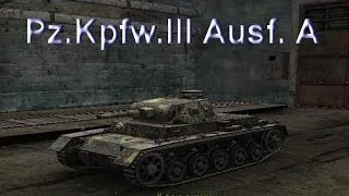 Немецкий Танк Pz. Kpfw III Ausf  A. Боевые, Технические Характеристики в игре World of Tanks