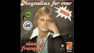 Claude François "Magnolias For Ever" (Remix Version Longue)