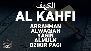 AL KAHFI, YASIN, ARRAHMAN, ALWAQIAH, ALMULK, DZIKIR PAGI