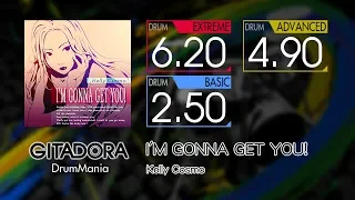 【GITADORA】 I'M GONNA GET YOU! (EXTREME ~ BASIC) Drum