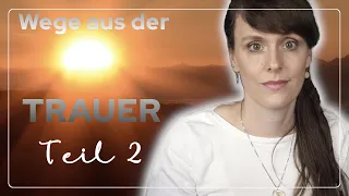 🕯 7 Tipps zur Trauerbewältigung | Teil 2 | Wie Sie besser mit der Trauer leben können 🕯