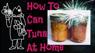 How To Can Tuna At Home With Catch And Cook Tuna Fish, Fresh Or Frozen For Tuna Sandwich Recipes