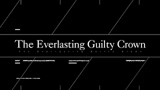 EGOIST『The Everlasting Guilty Crown -TV Edit ver.-』Music Video（TV anime『Guilty Crown』ep13-22 ED）