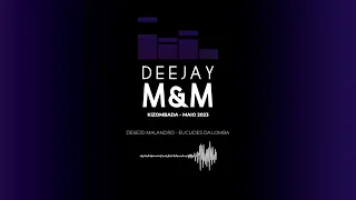 🆕 Mix Kizomba - Maio 2023  by: Dj M&M
