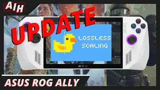 Lossless Scaling Just Got A HUGE Update For The ROG ALLY! This One Is Impressive!