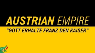 Austrian Empire Anthem | "Gott erhalte Franz den Kaiser" | 1080p HQ Lyrics