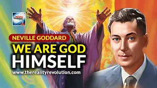 Neville Goddard - We Are God Himself