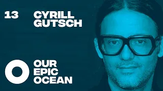 Cyrill Gutsch - Founder and CEO, Parley for the Oceans | EP 13