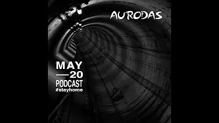 Aurodas - Podcast May 2020 - #stayhome - Live Techno Set - Unreleased tracks