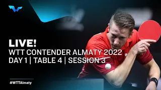 WTT Contender  Almaty 2022 | Day 1 | Table 4 | Session 3
