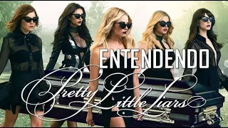 ENTENDA TODA A HISTÓRIA DE PRETTY LITTLE LIARS